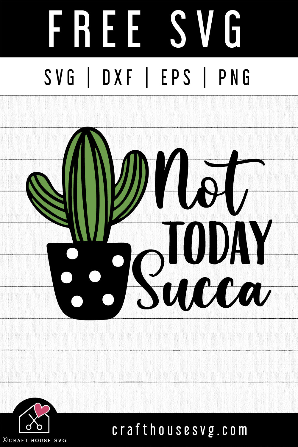 FREE Not today succa SVG Succulent SVG | FB244 - Craft House SVG