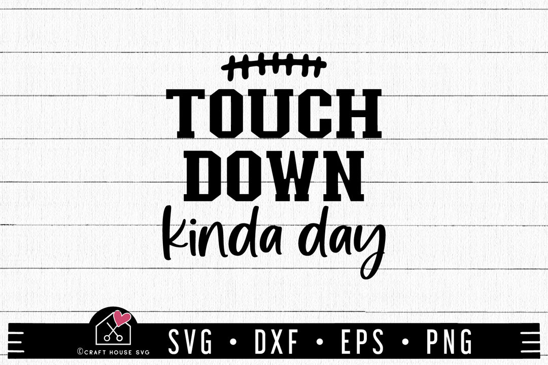 Touchdown Kinda Day SVG file | Football Cut File