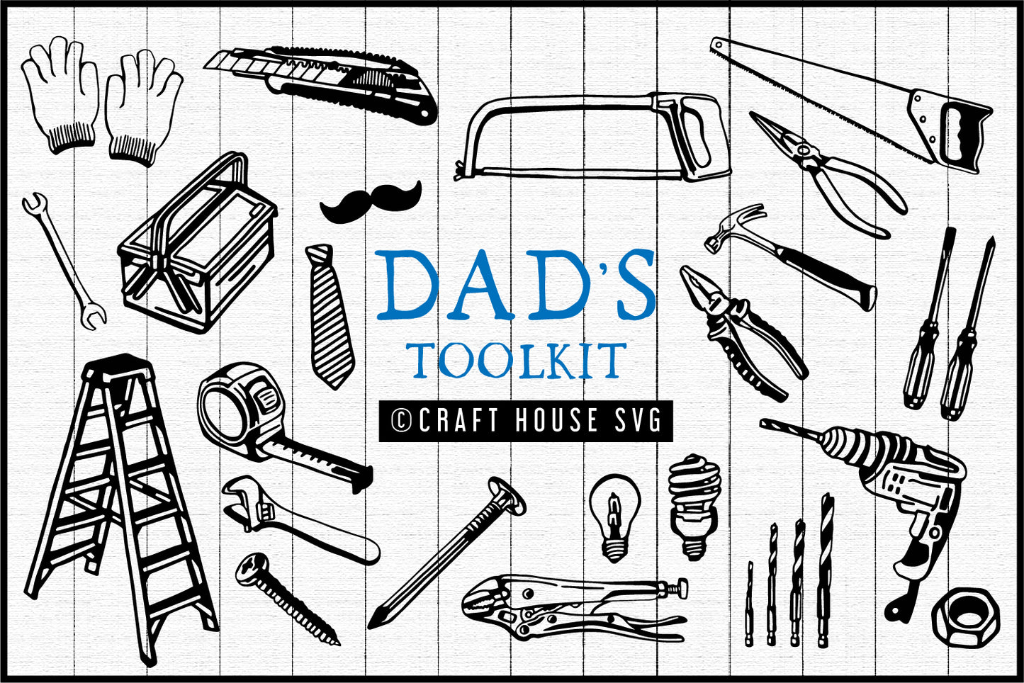 Dad's Toolkit Illustration Pack - VB4 - Craft House SVG