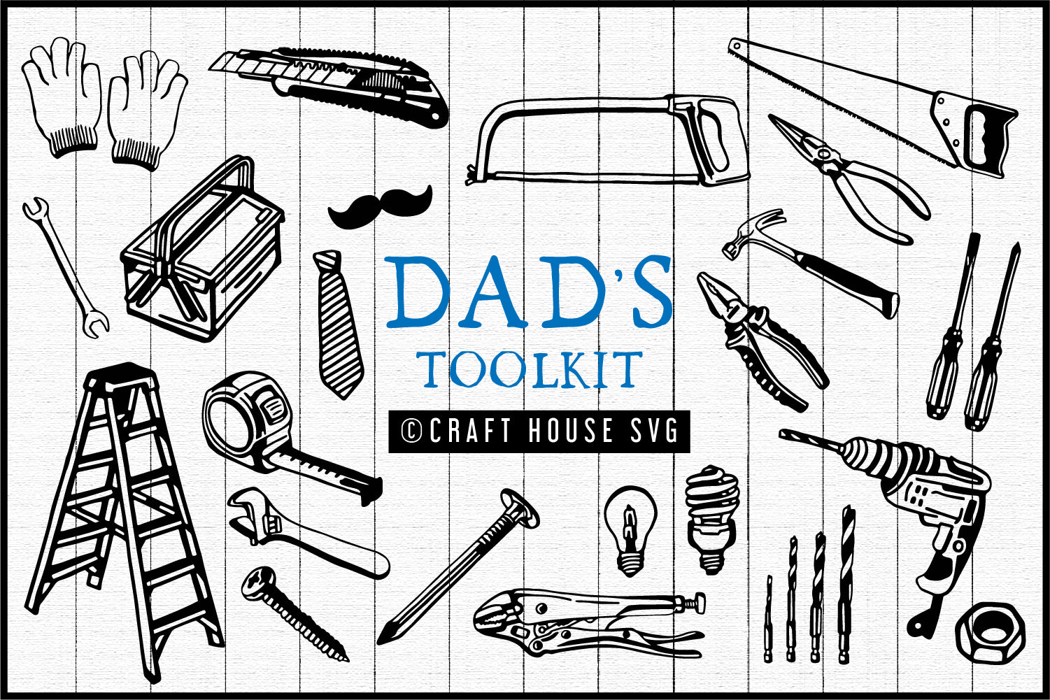 Dad's Toolkit Illustration Pack - VB4 - Craft House SVG
