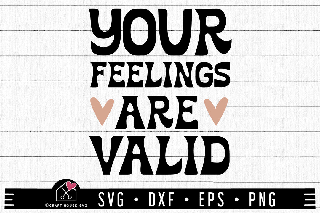 Your Feelings Are Valid SVG Mental Health Awareness Cut File