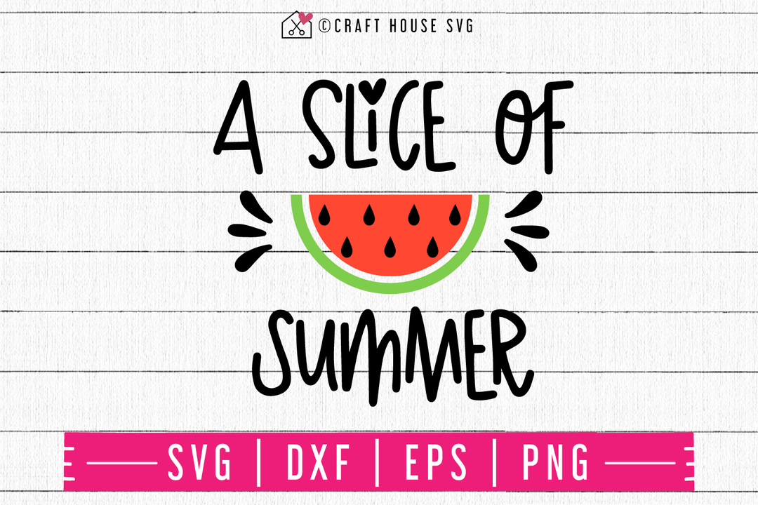 A slice of summer SVG | M48F | A Summer SVG cut file Craft House SVG - SVG files for Cricut and Silhouette