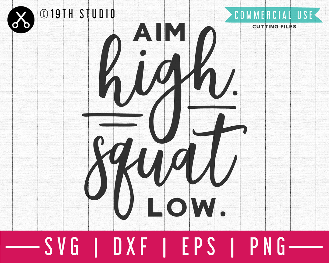 Aim high squat low SVG | A Gym SVG cut file | M44F Craft House SVG - SVG files for Cricut and Silhouette