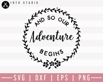 And So Our Adventure Begins SVG | M27F1 Craft House SVG - SVG files for Cricut and Silhouette