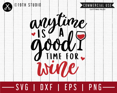 Anytime is a good time for wine SVG | M47F | A Wine SVG cut file Craft House SVG - SVG files for Cricut and Silhouette