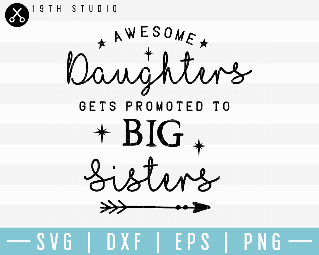 Awesome Daughters Get Promoted To Big Sisters SVG | M17F1 Craft House SVG - SVG files for Cricut and Silhouette