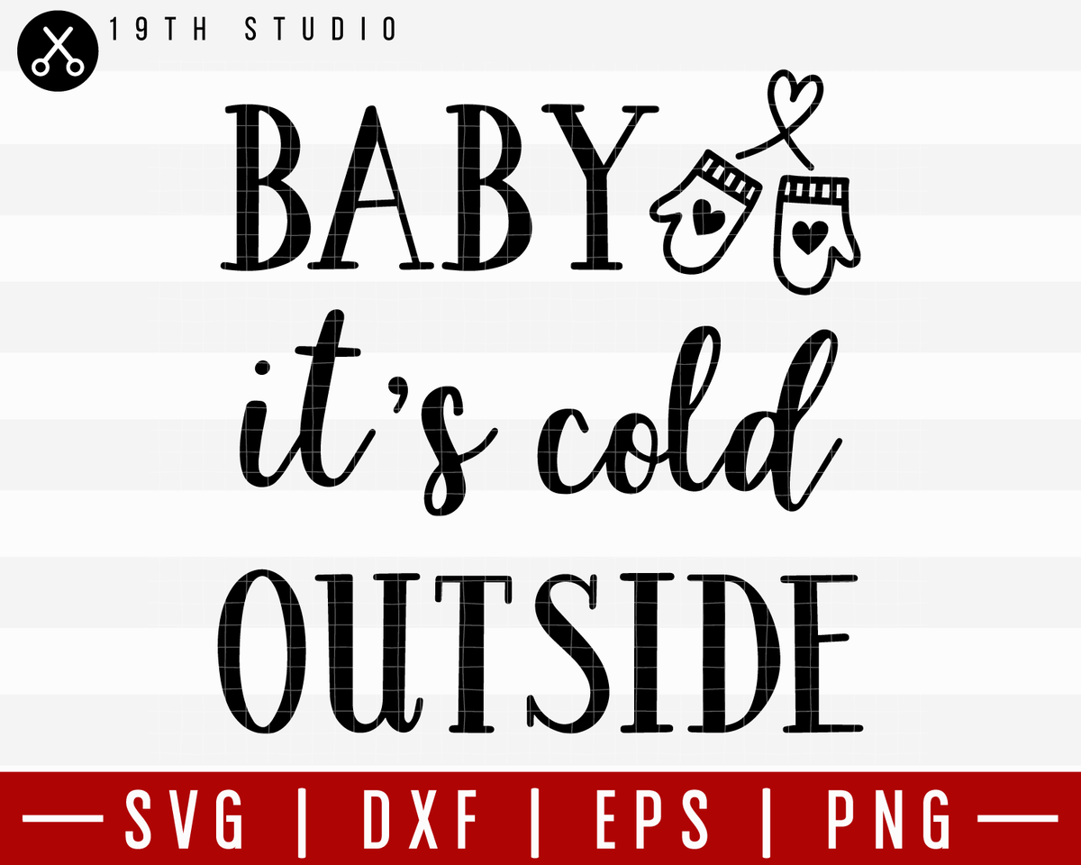 Baby It Is Cold Outside SVG | M21F3 - Craft House SVG