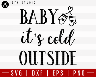 Baby It Is Cold Outside SVG | M21F3 Craft House SVG - SVG files for Cricut and Silhouette
