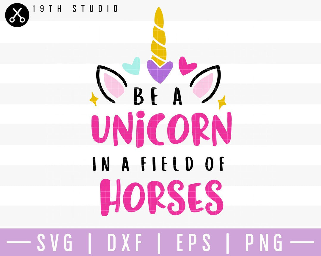 Be a unicorn in a field of horses SVG | M41F3 Craft House SVG - SVG files for Cricut and Silhouette