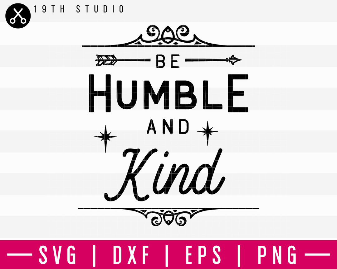 Be Humble And Kind SVG | M16F2 Craft House SVG - SVG files for Cricut and Silhouette