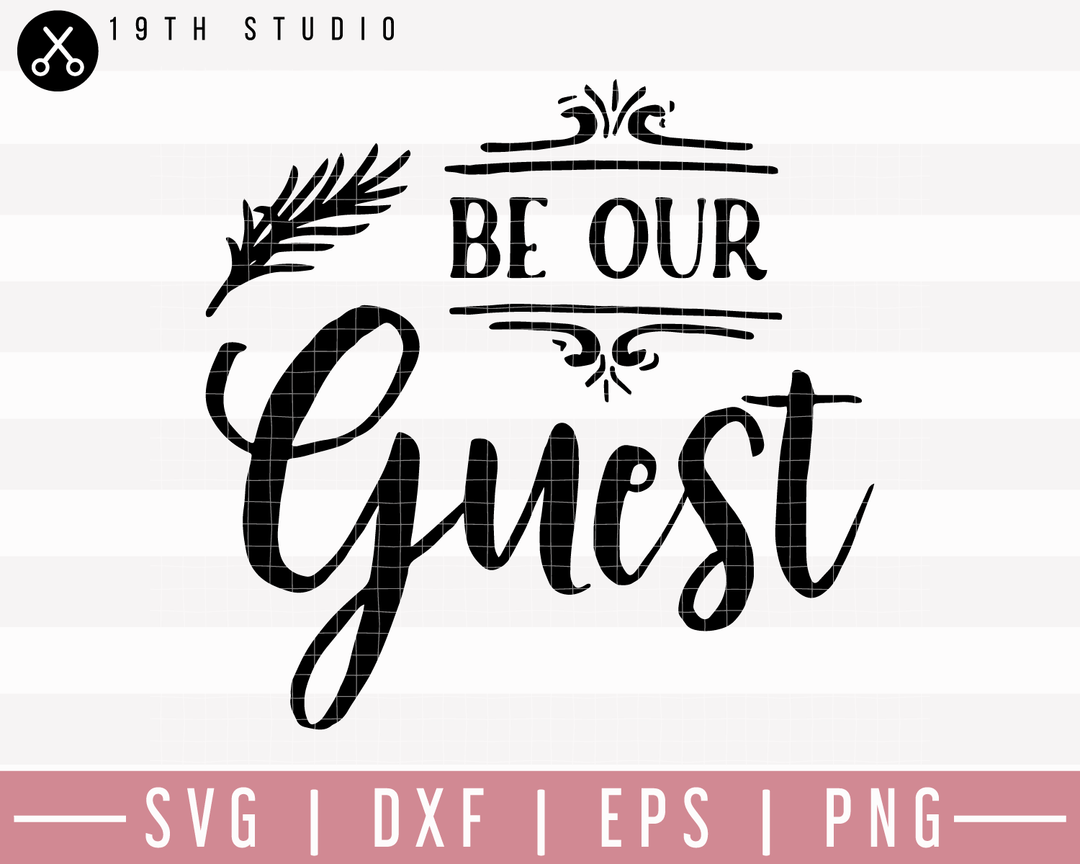 Be Our Guest SVG | M27F2 Craft House SVG - SVG files for Cricut and Silhouette