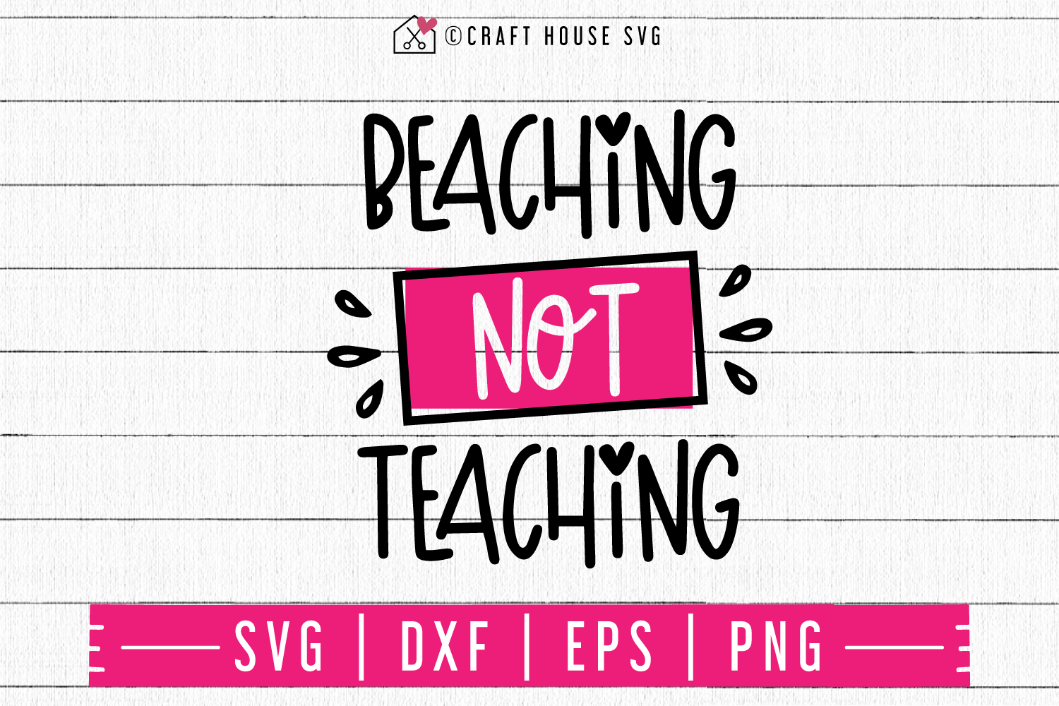 Beaching not teaching SVG | M48F | A Summer SVG cut file Craft House SVG - SVG files for Cricut and Silhouette