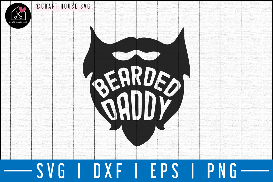 Bearded Daddy SVG | M50F | Dad SVG cut file Craft House SVG - SVG files for Cricut and Silhouette