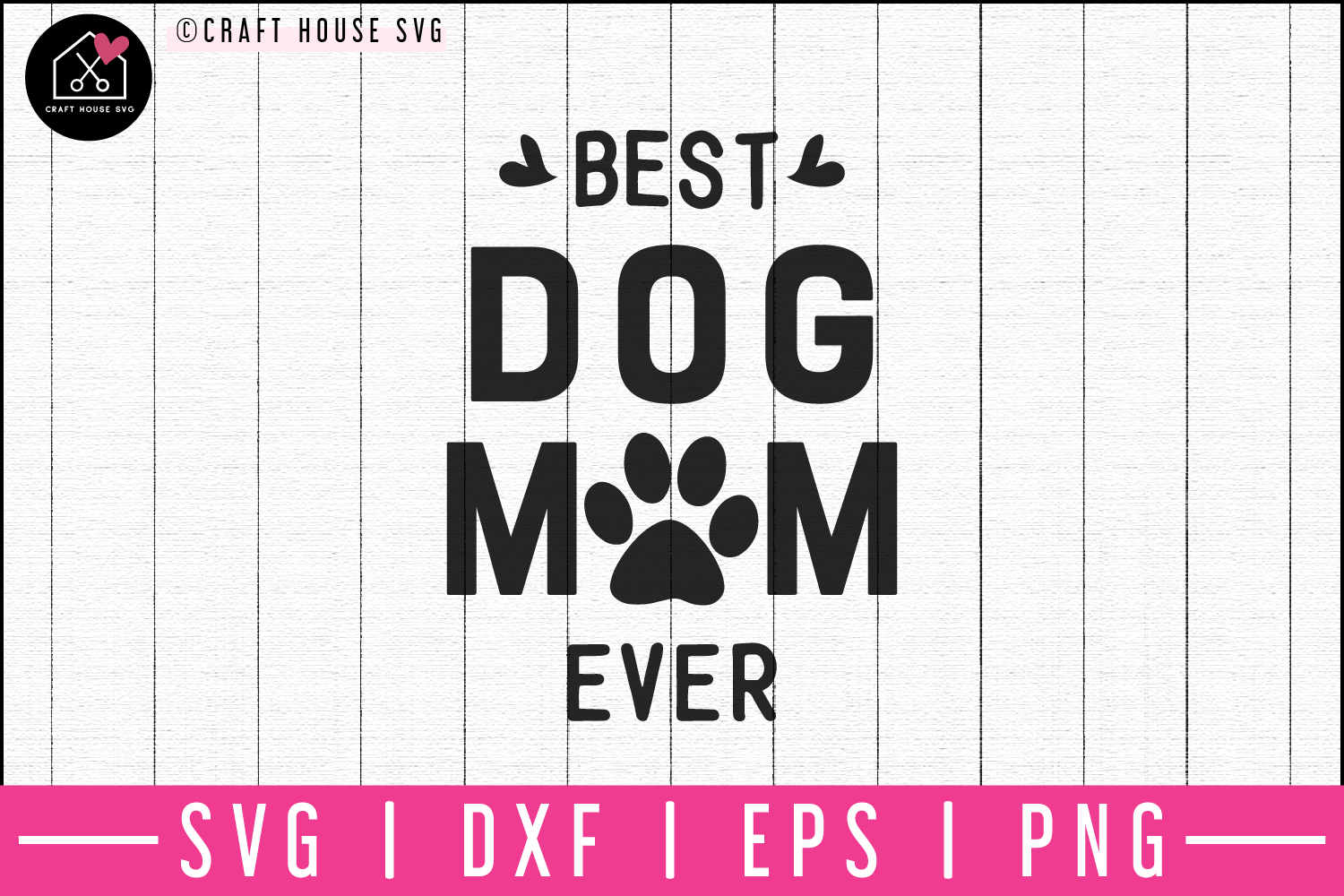 Best dog mom ever SVG | M52F Craft House SVG - SVG files for Cricut and Silhouette