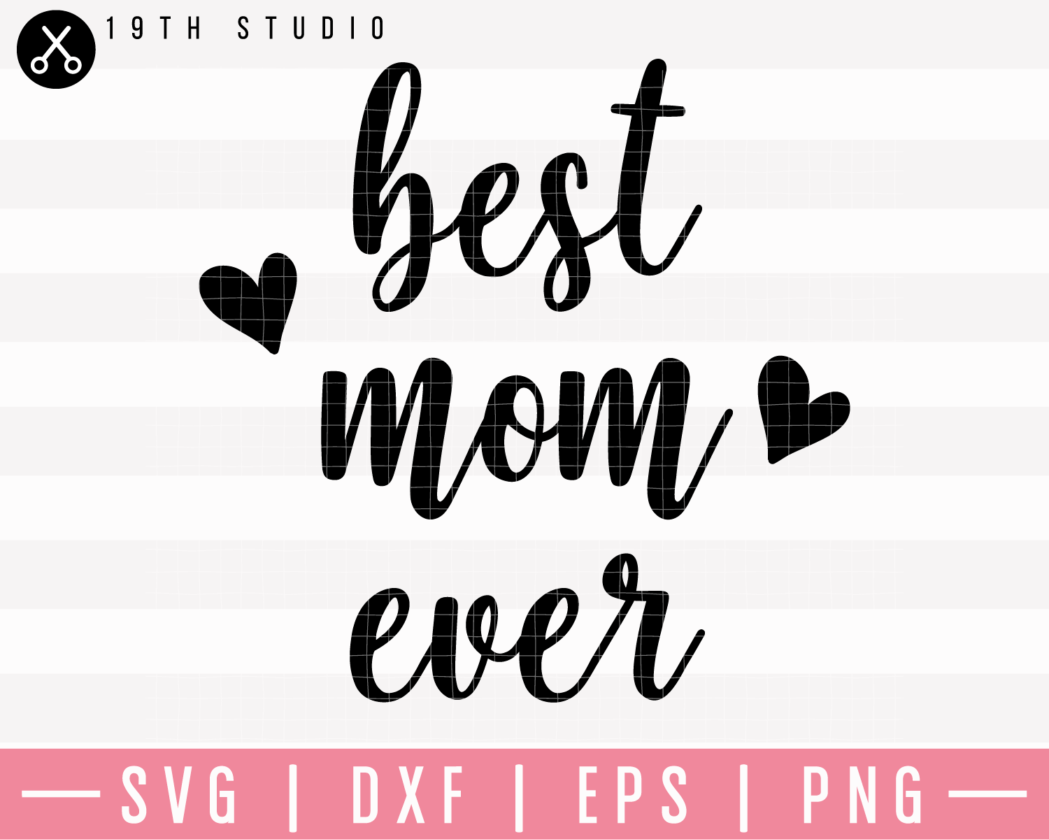 Best Mom Ever SVG | M23F1 - Craft House SVG