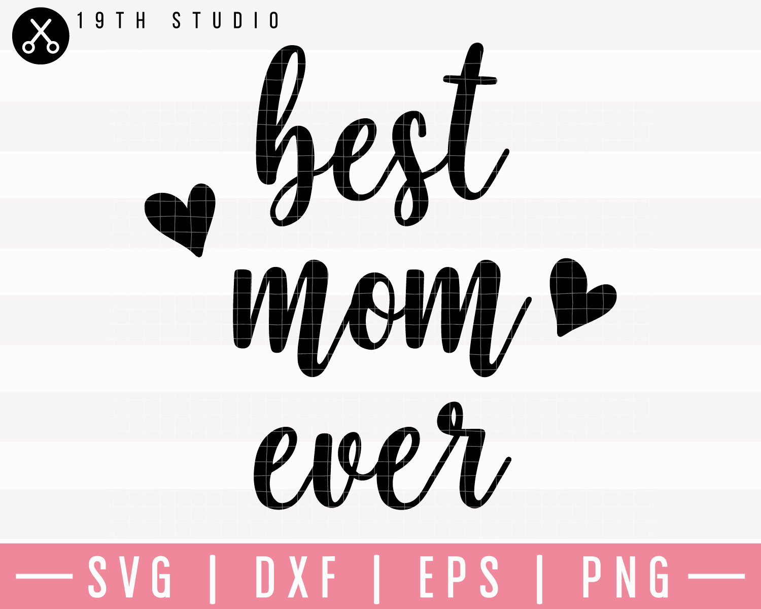 Best Mom Ever SVG | M23F1 Craft House SVG - SVG files for Cricut and Silhouette