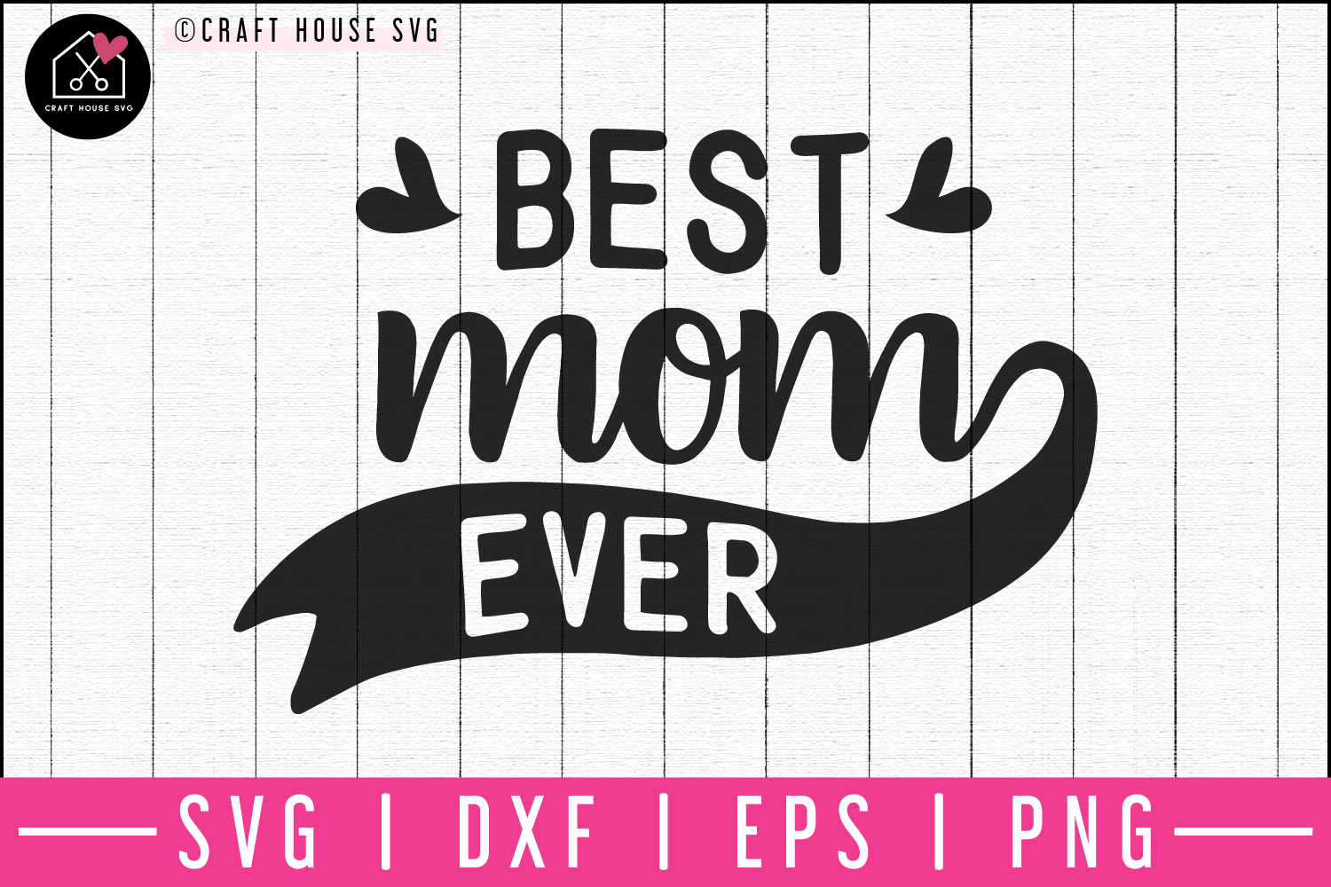 Best mom ever SVG | M52F Craft House SVG - SVG files for Cricut and Silhouette