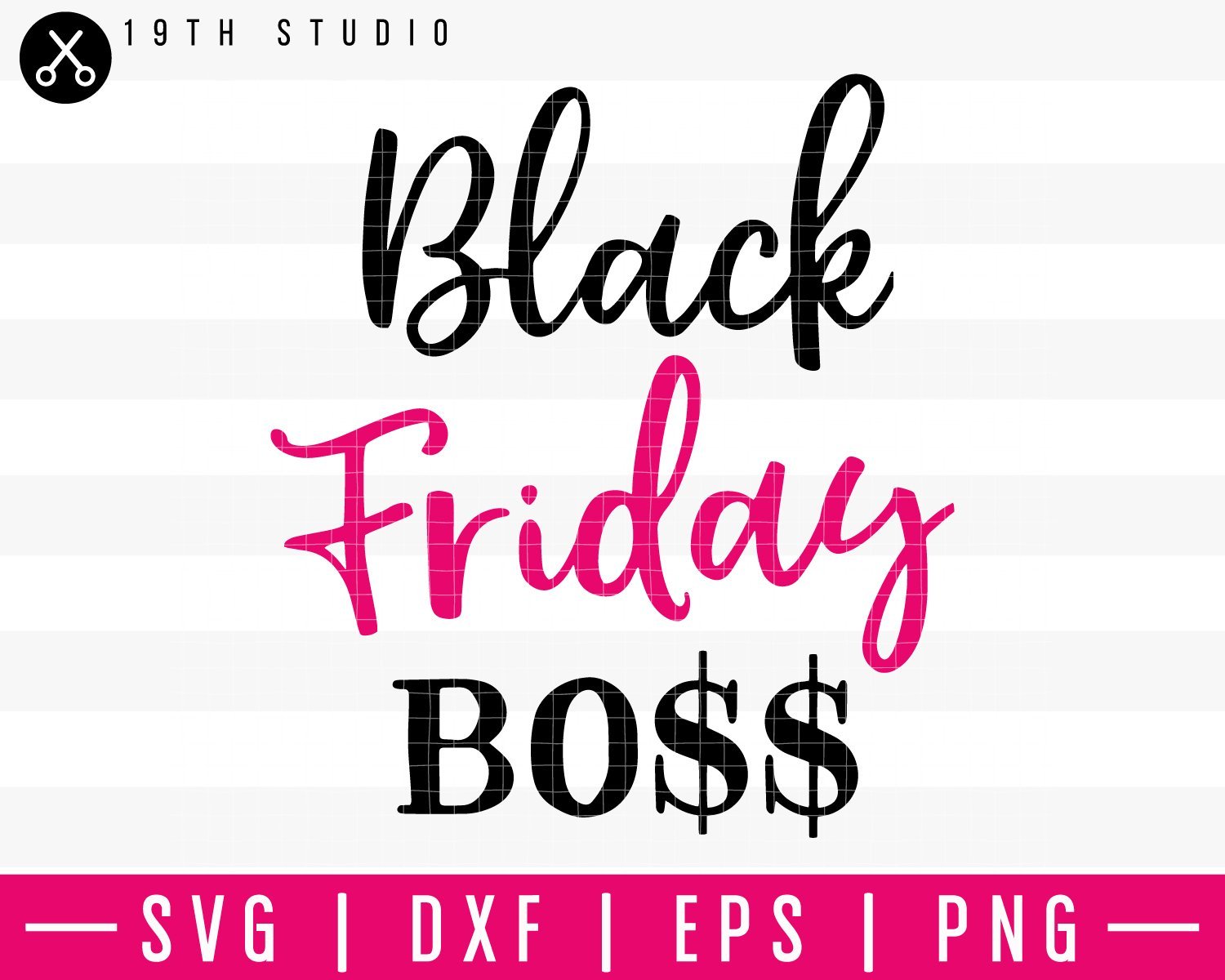 Black Friday Boss SVG | M35F1 Craft House SVG - SVG files for Cricut and Silhouette