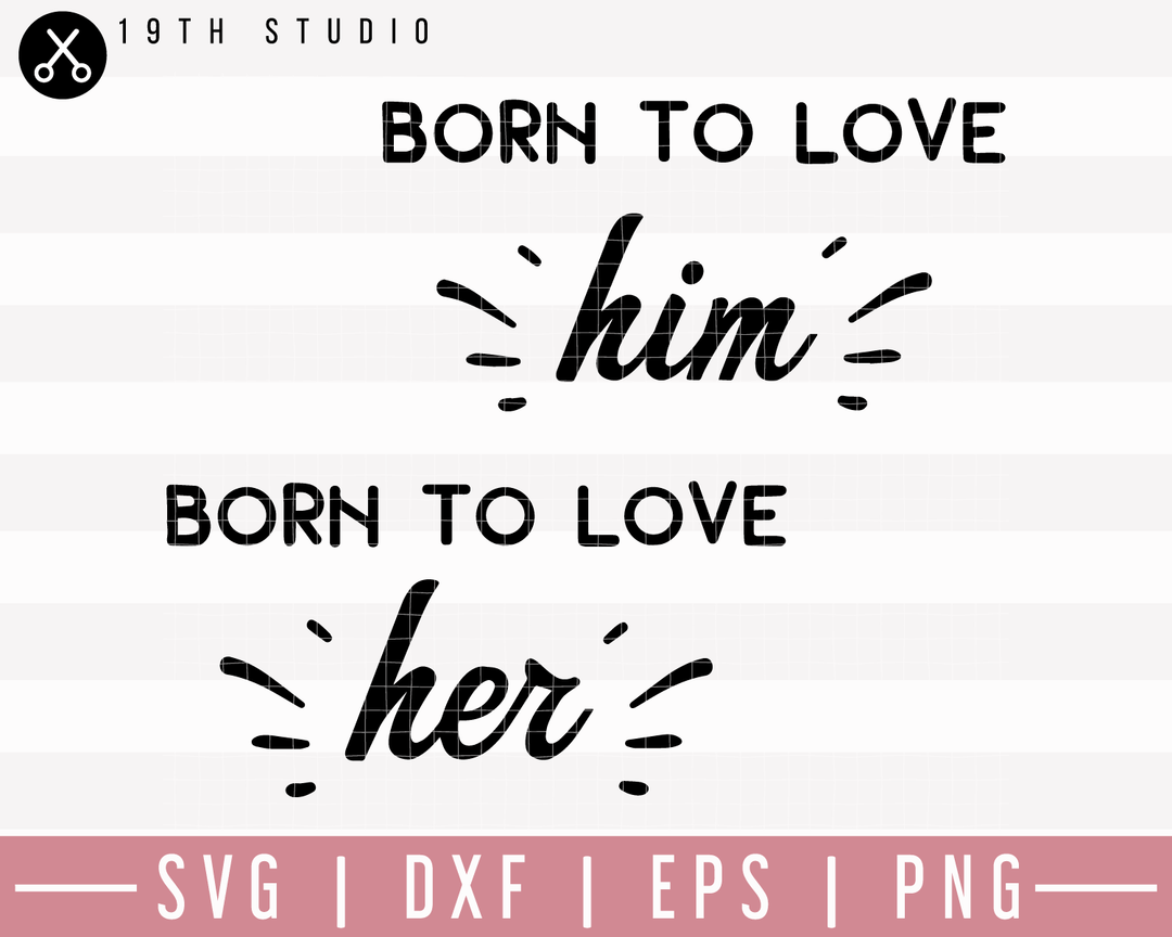 Born To Love Him Born to love her SVG | M27F4 Craft House SVG - SVG files for Cricut and Silhouette