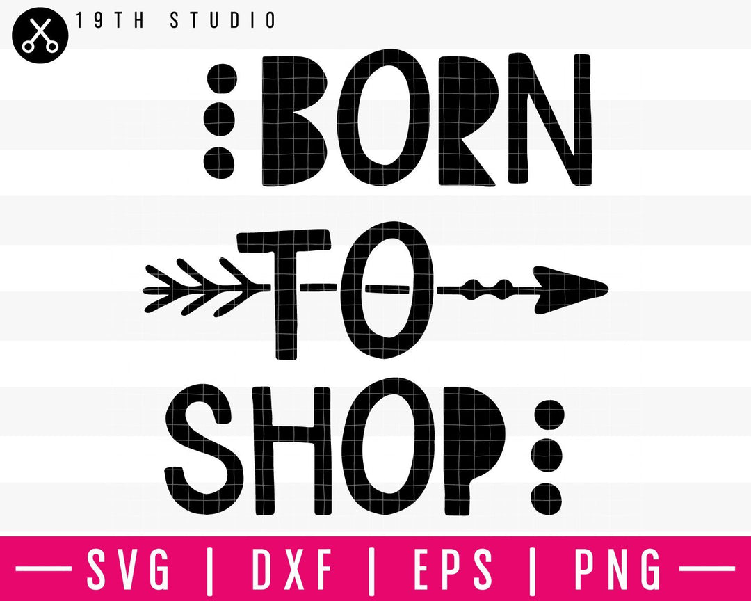 Born to shop SVG | M35F4 Craft House SVG - SVG files for Cricut and Silhouette