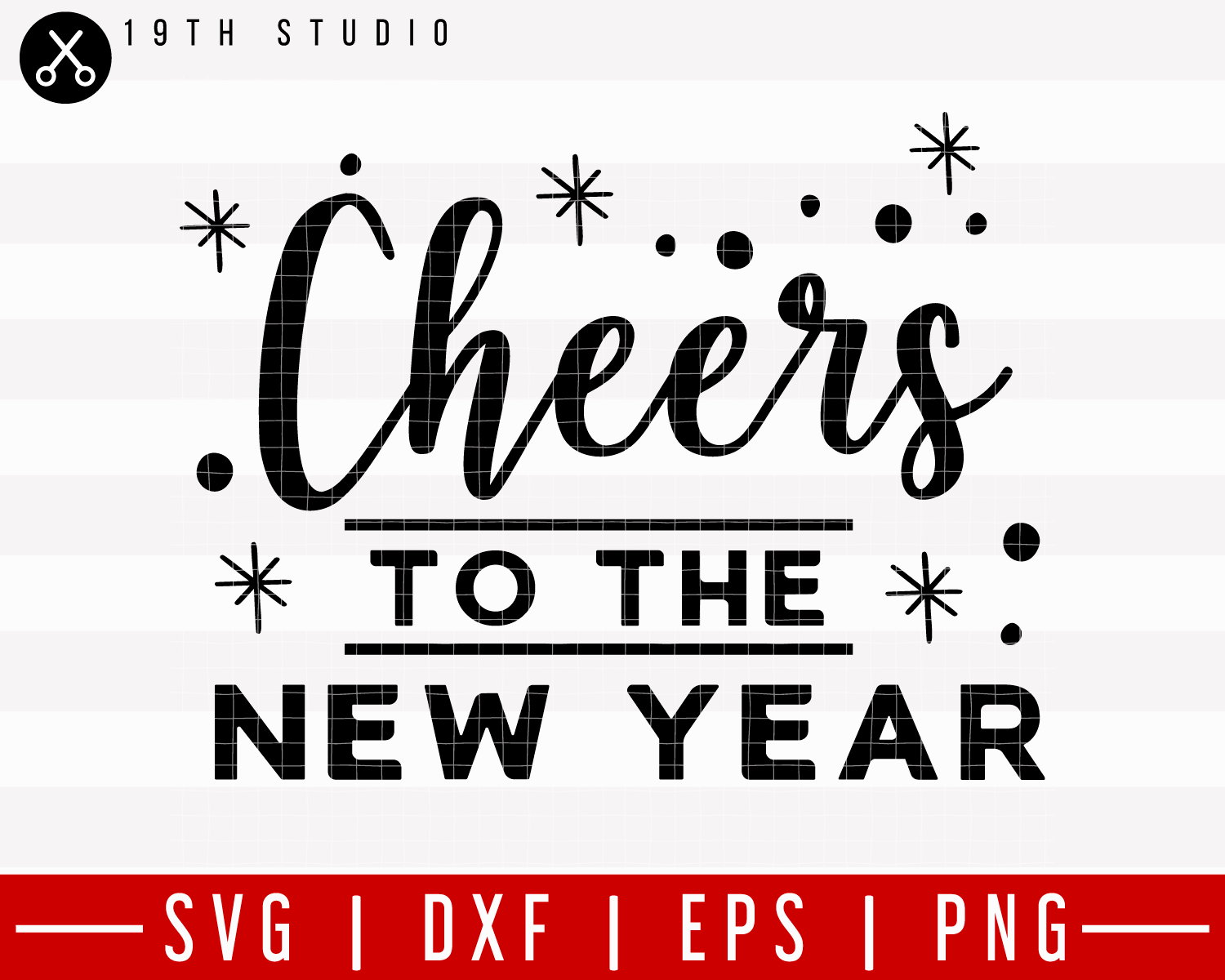 Cheers to the new year SVG | M21F13 Craft House SVG - SVG files for Cricut and Silhouette