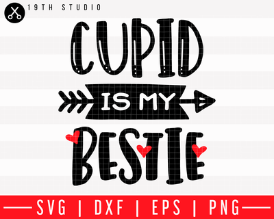 cupid is my bestie SVG | M43F5 Craft House SVG - SVG files for Cricut and Silhouette