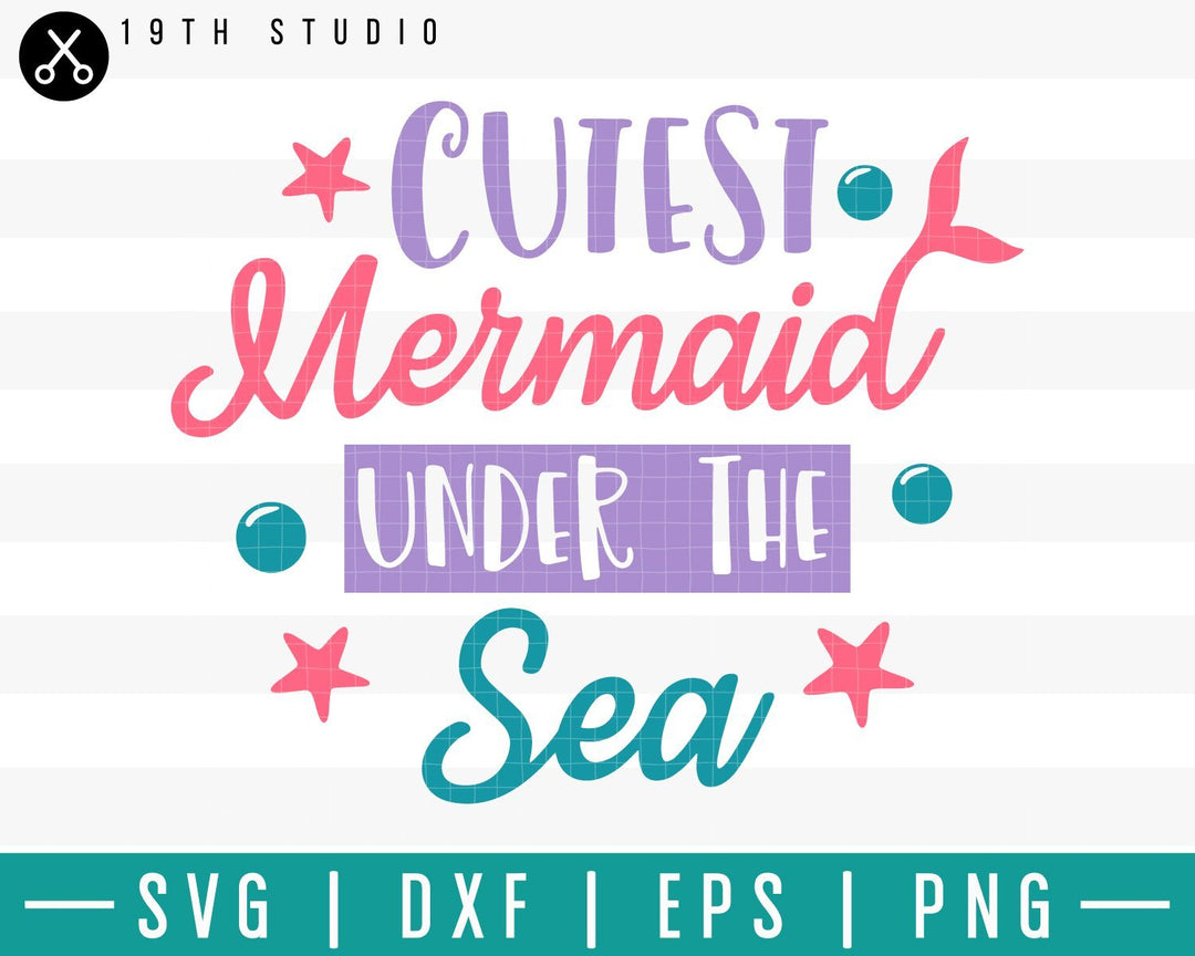 Cutest mermaid under the sea SVG | M33F1 Craft House SVG - SVG files for Cricut and Silhouette