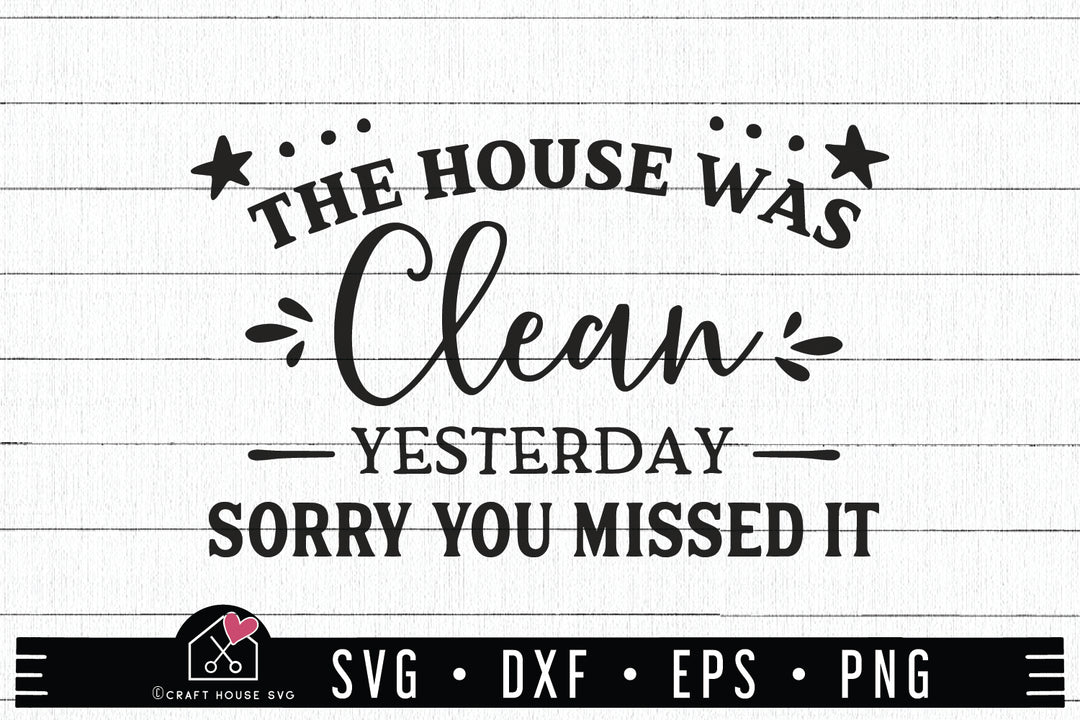 Family SVG file | The house was clean yesterday SVG | MF60