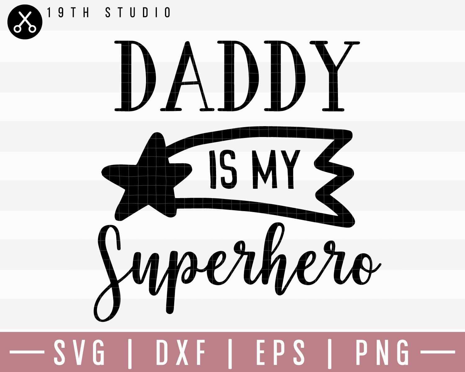 Daddy Is My Superhero SVG | M20F2 Craft House SVG - SVG files for Cricut and Silhouette