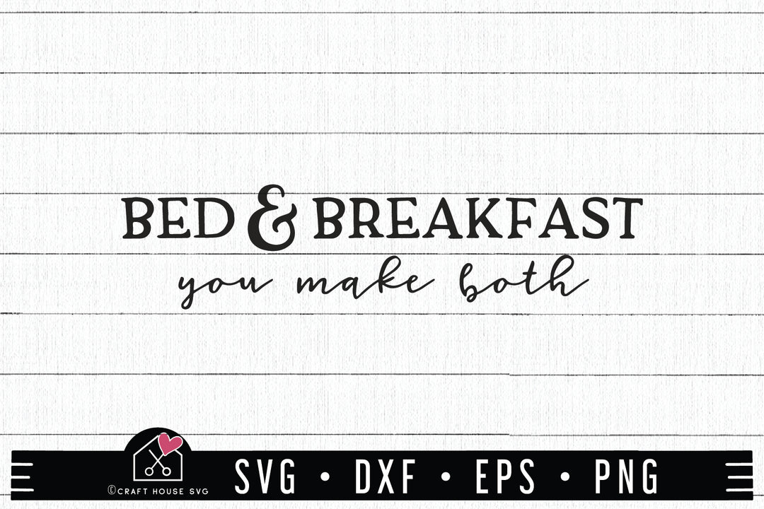 Family SVG file | Bed and breakfast you make both SVG | MF60