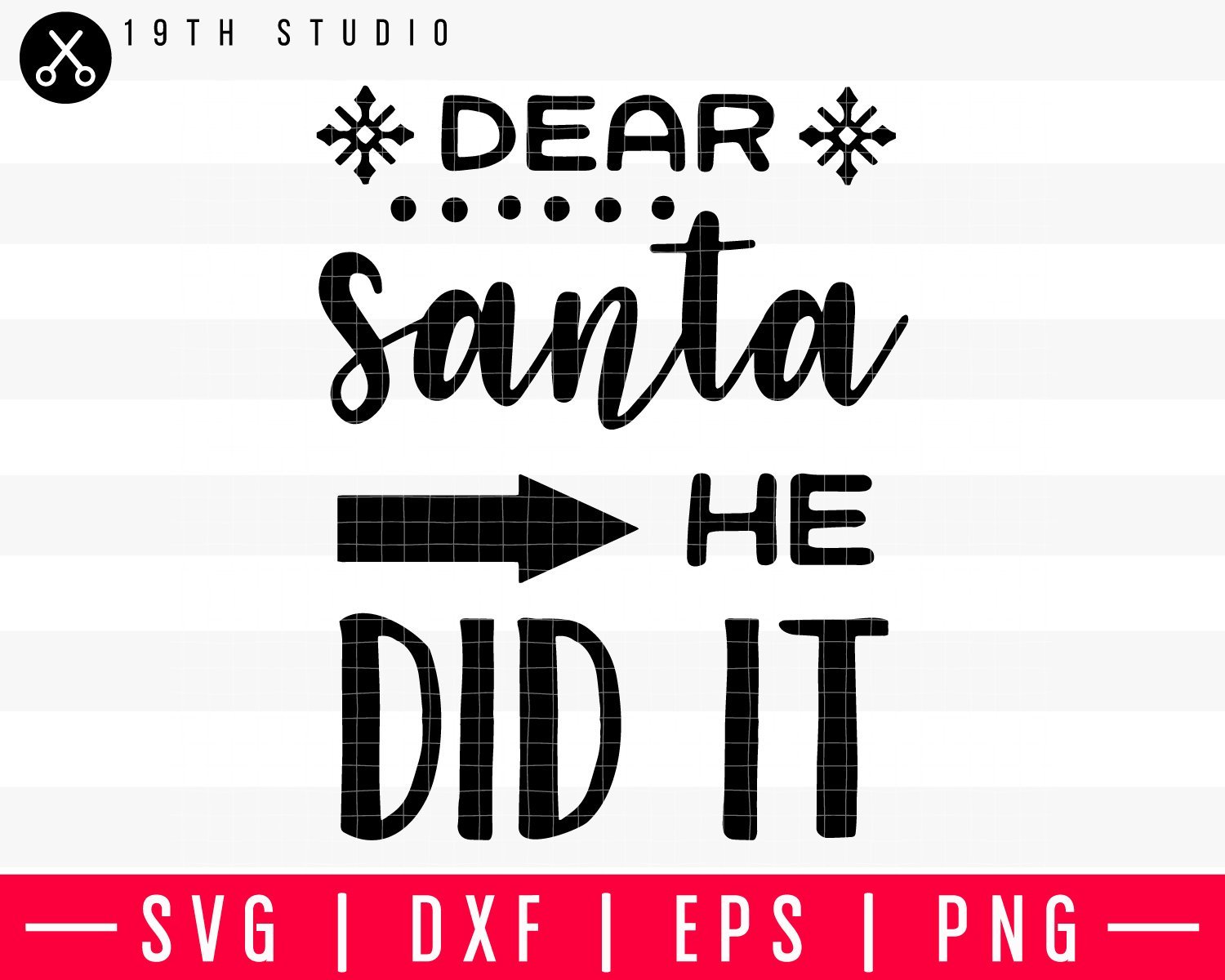 Dear Santa he did it SVG | M37F1 - Craft House SVG