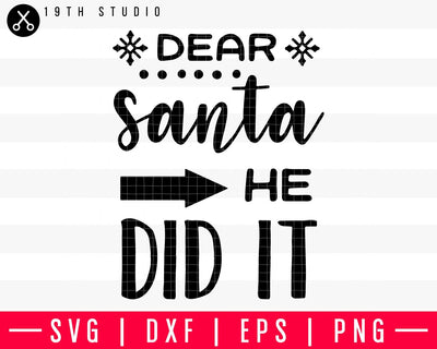 Dear Santa he did it SVG | M37F1 Craft House SVG - SVG files for Cricut and Silhouette