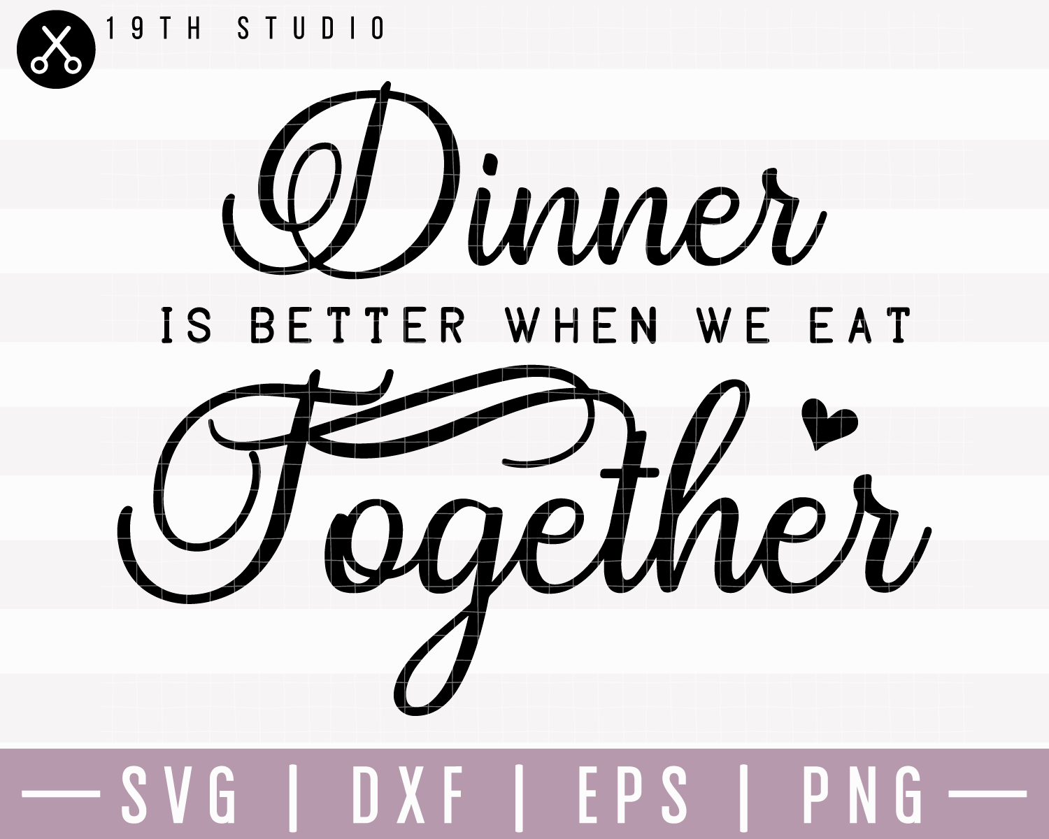 Dinner is better when we eat together SVG | M22F4 Craft House SVG - SVG files for Cricut and Silhouette
