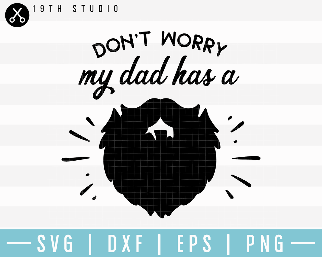 Dont Worry My Dad Has A Beard SVG | M17F4 Craft House SVG - SVG files for Cricut and Silhouette