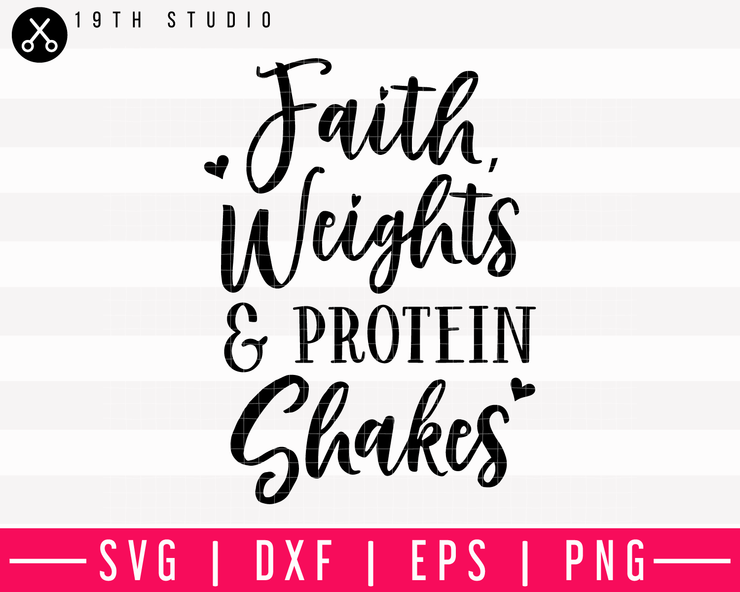 Faith weights and protein shakes SVG | M13F5 Craft House SVG - SVG files for Cricut and Silhouette