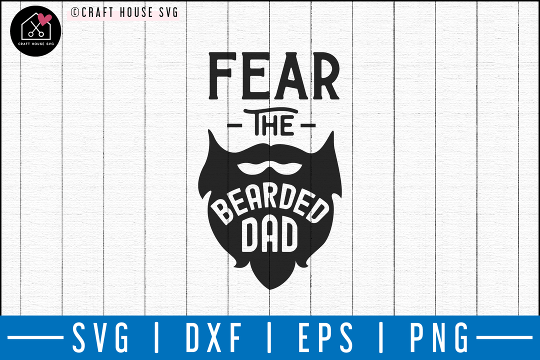 Fear the bearded dad SVG | M50F | Dad SVG cut file Craft House SVG - SVG files for Cricut and Silhouette
