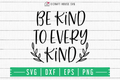 FREE Be kind to every kind SVG | FB120 Craft House SVG - SVG files for Cricut and Silhouette