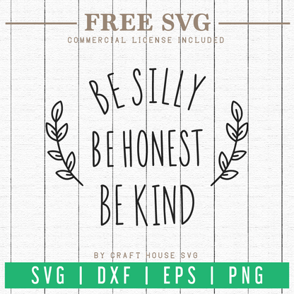 Free Be Silly Be Honest Be Kind SVG | FB70 Craft House SVG - SVG files for Cricut and Silhouette