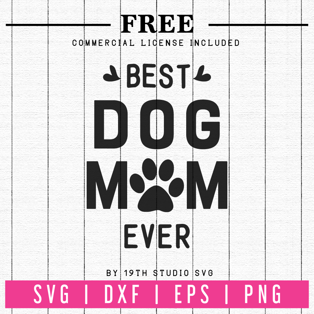 Free Best dog mom ever SVG | FB20 Craft House SVG - SVG files for Cricut and Silhouette