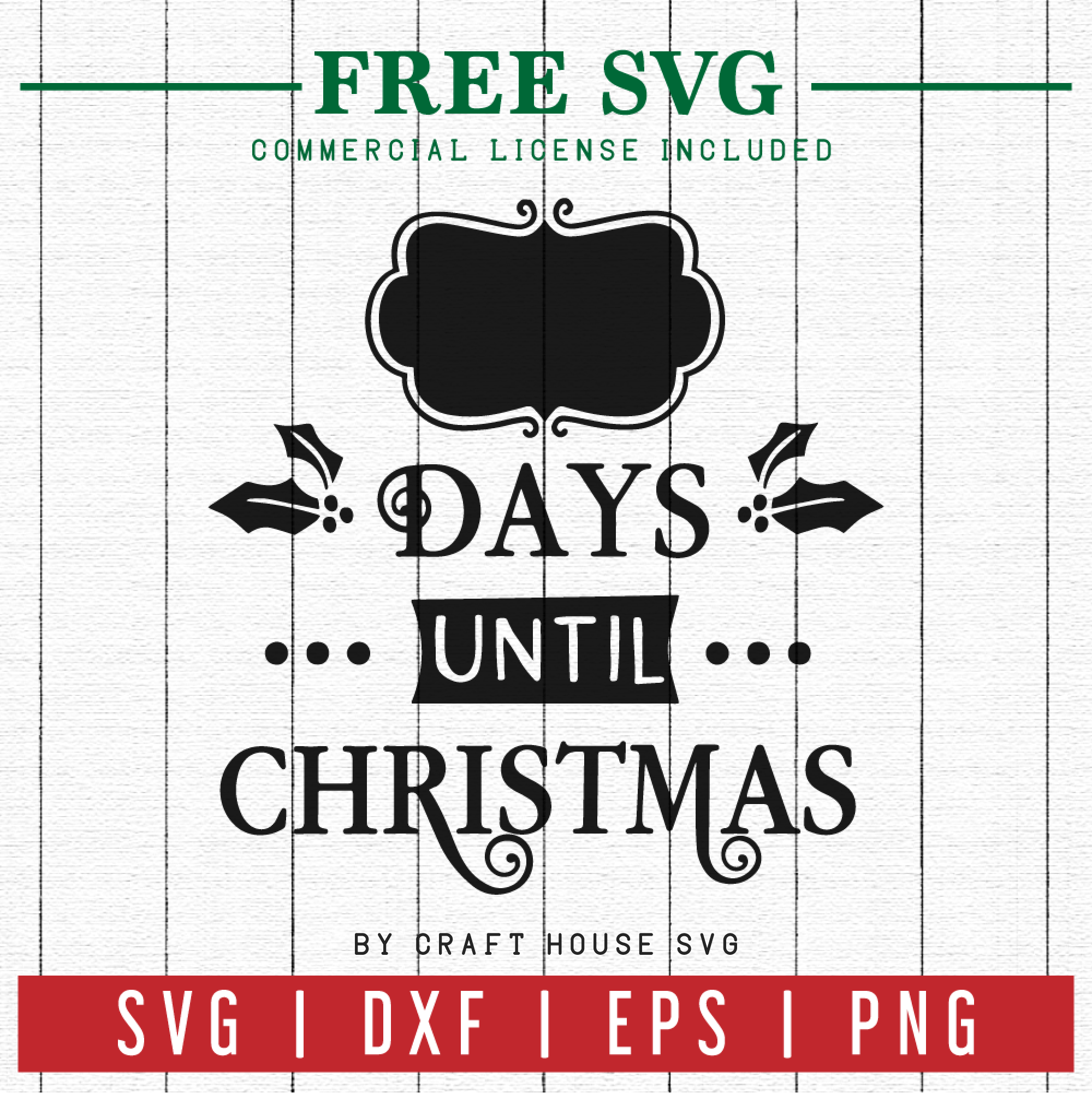 FREE | Christmas Countdown Sign SVG | FB16 Craft House SVG - SVG files for Cricut and Silhouette