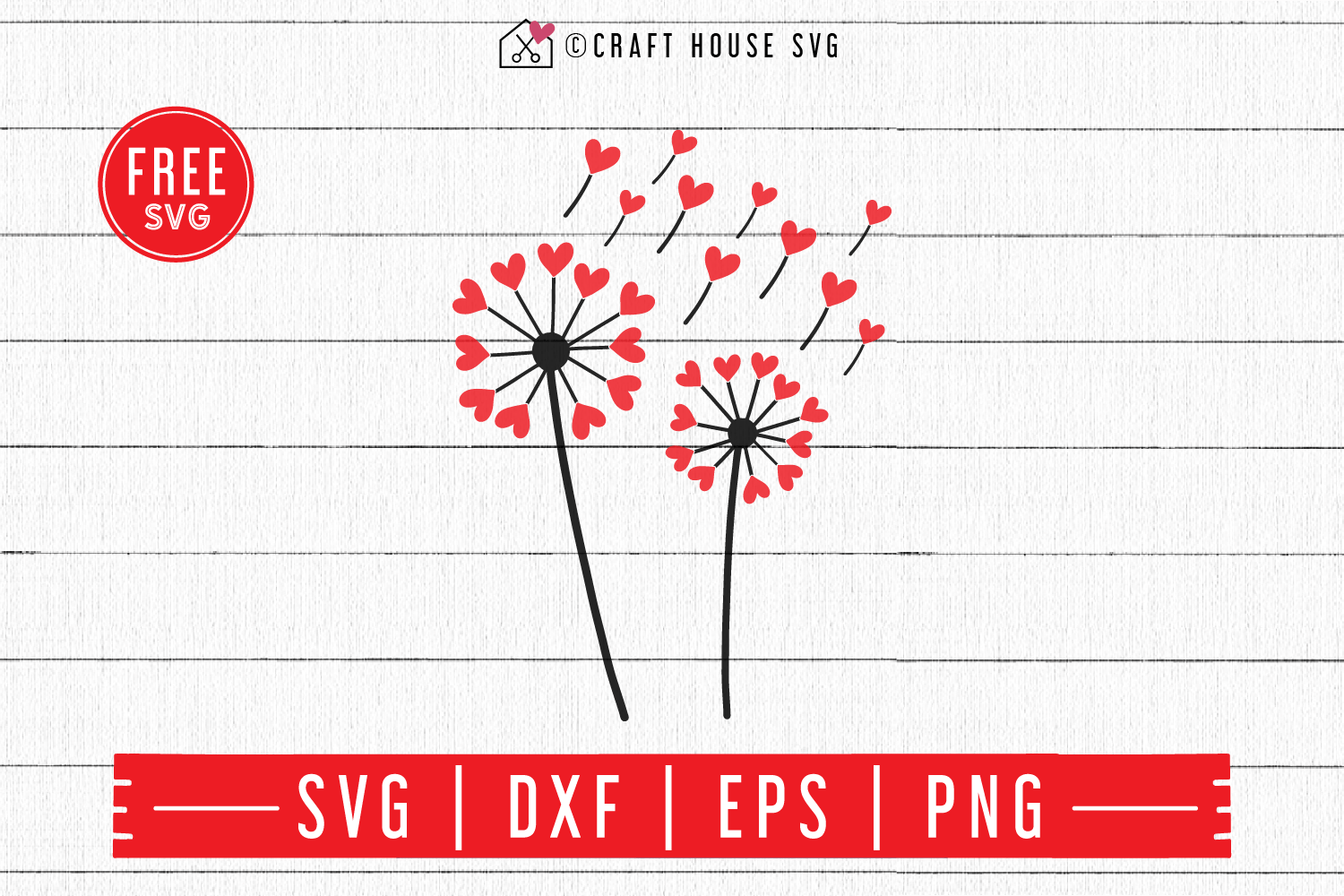 FREE Heart Dandelion SVG | FB83 Craft House SVG - SVG files for Cricut and Silhouette