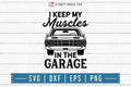 FREE I keep my muscles in the garage SVG | FB119 Craft House SVG - SVG files for Cricut and Silhouette