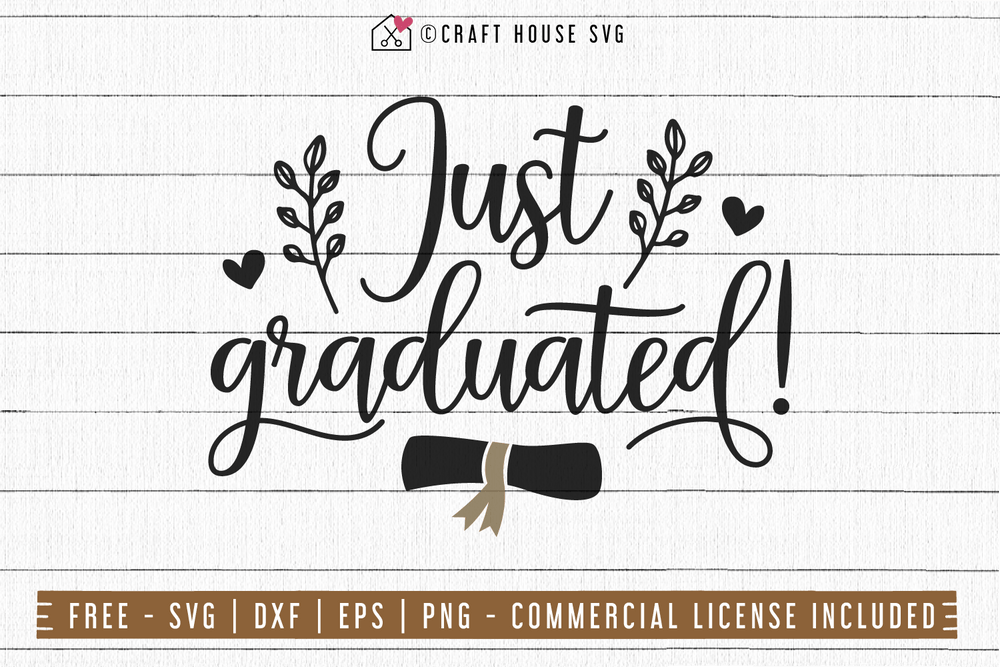 Free Just Graduated SVG Graduation SVG | FB74 Craft House SVG - SVG files for Cricut and Silhouette