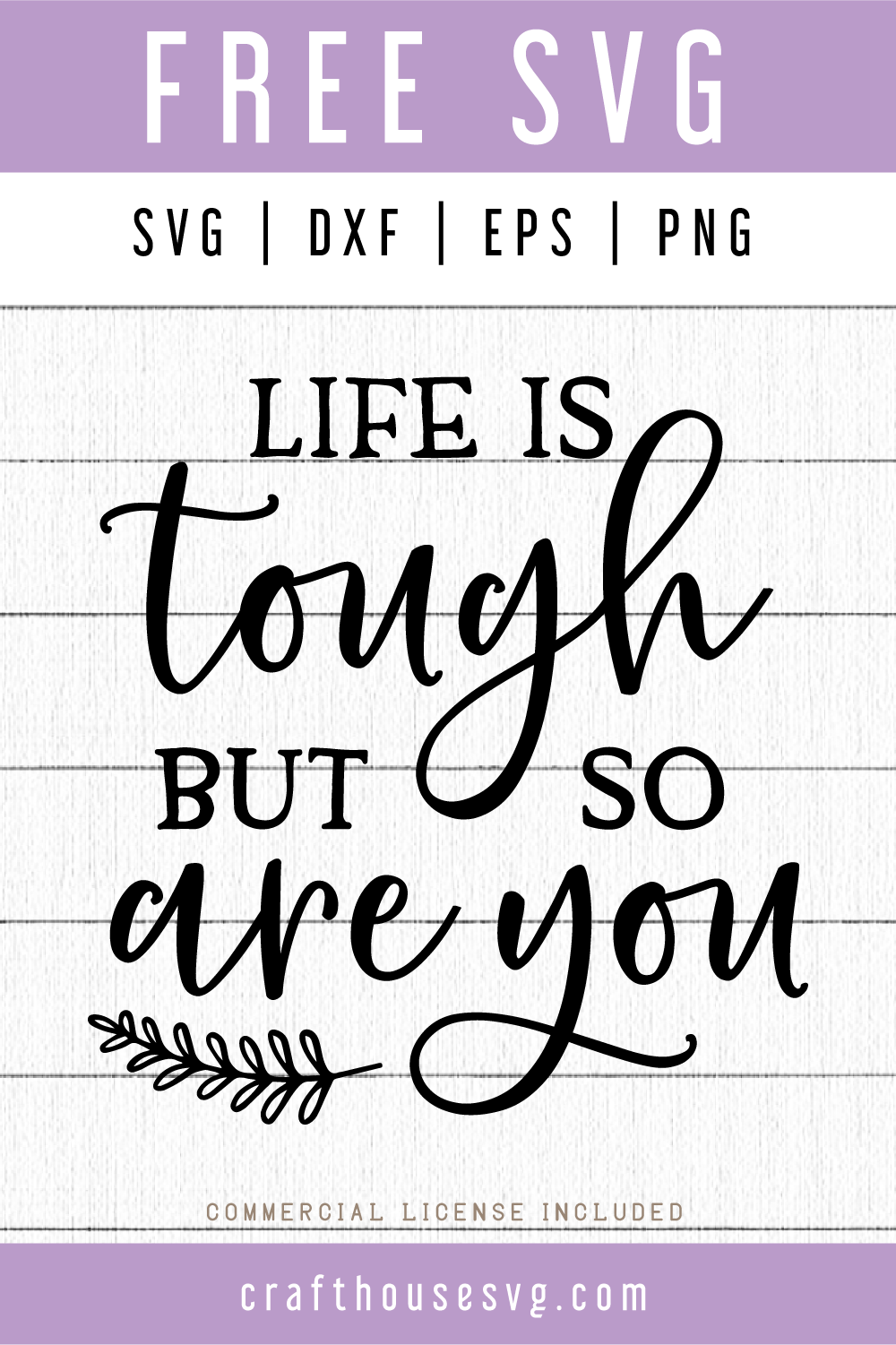 Free Life is tough but so are you SVG | FB67 Craft House SVG - SVG files for Cricut and Silhouette