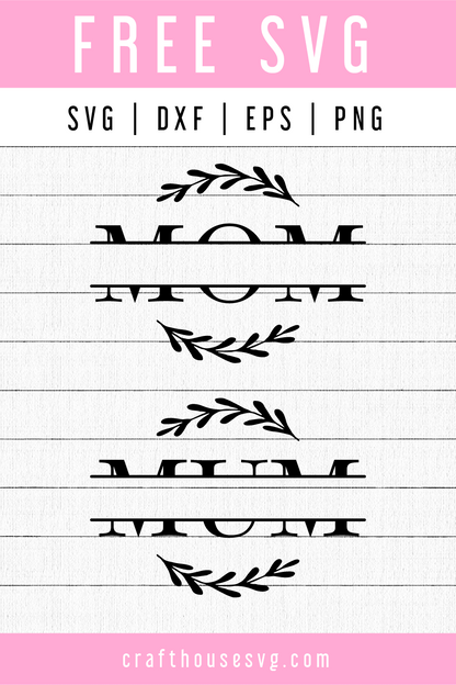 FREE Mom split monogram SVG | FB98 Craft House SVG - SVG files for Cricut and Silhouette