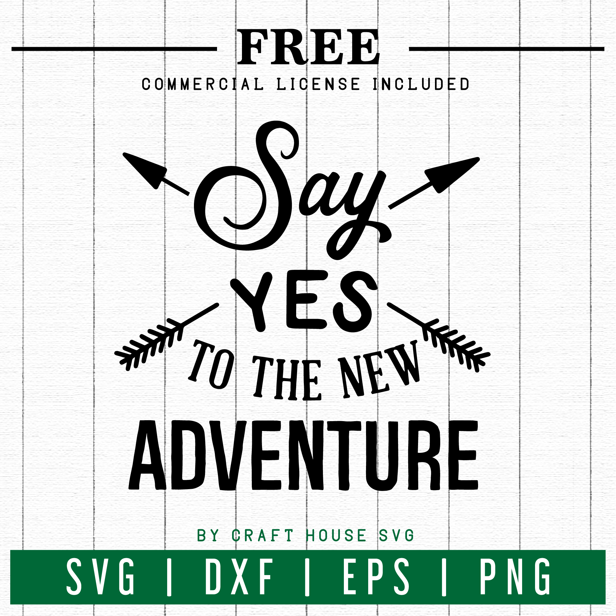 FREE | Say yes to the new adventure SVG | FB22 Craft House SVG - SVG files for Cricut and Silhouette