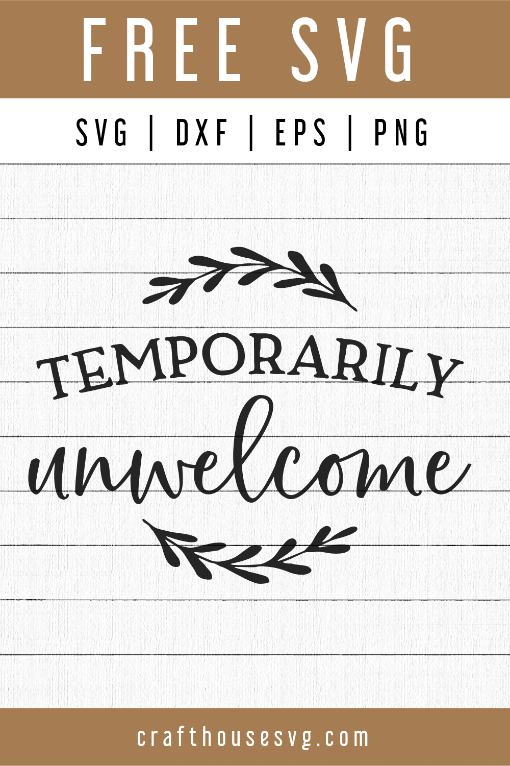 FREE Temporarily Unwelcome SVG | FB84 Craft House SVG - SVG files for Cricut and Silhouette