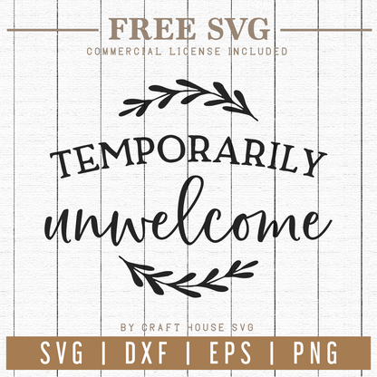 FREE Temporarily Unwelcome SVG | FB84 Craft House SVG - SVG files for Cricut and Silhouette