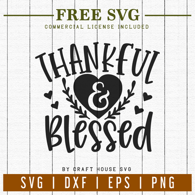 FREE | Thankful and Blessed SVG | FB1 Craft House SVG - SVG files for Cricut and Silhouette