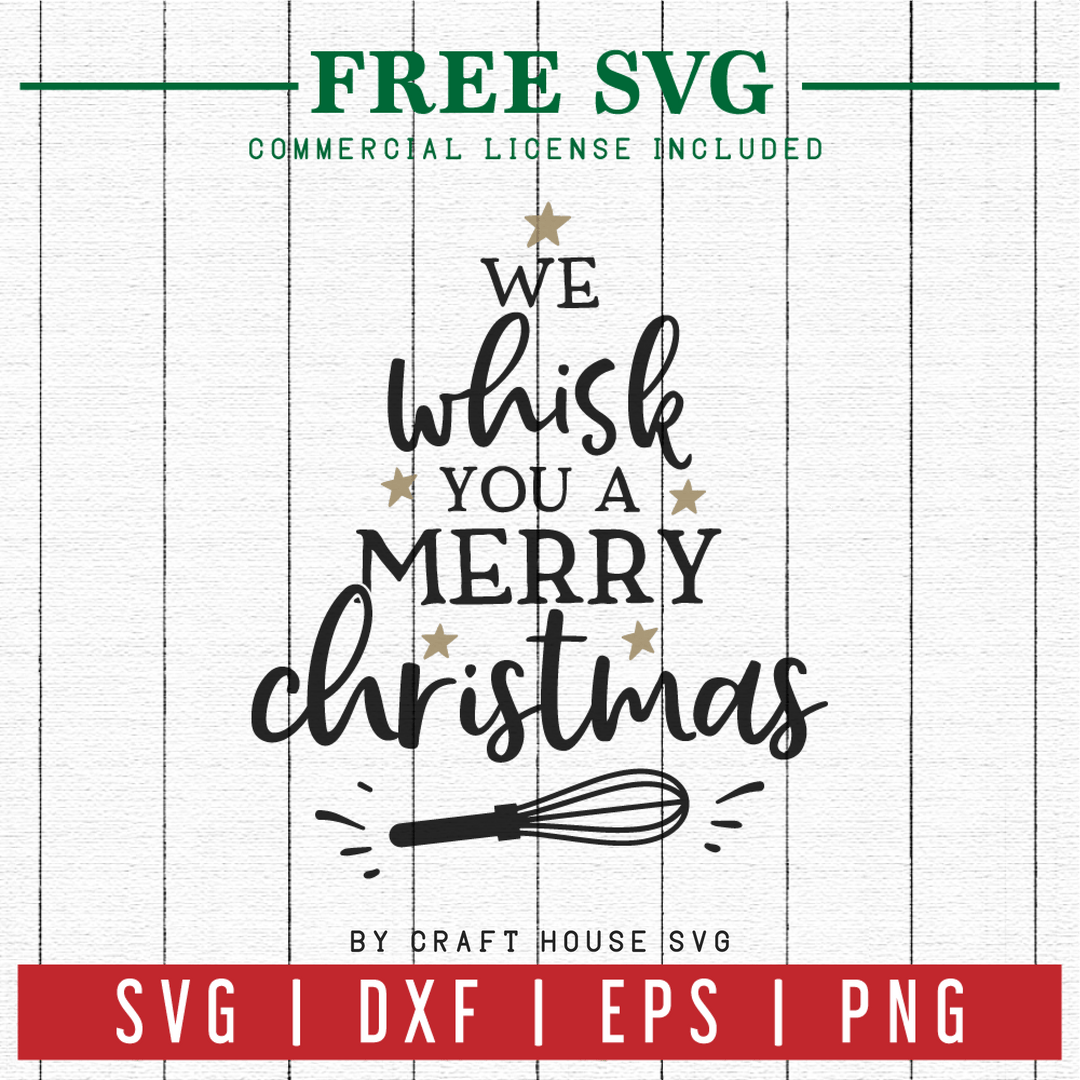 FREE | We whisk you a Merry Christmas | FB8 Craft House SVG - SVG files for Cricut and Silhouette